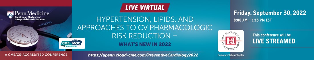 Hypertension, Lipids, and Approaches to CV Pharmacologic Risk Reduction – What’s New in 2022 Banner